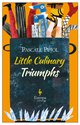 Cover: Little Culinary Triumphs - Pascale Pujol