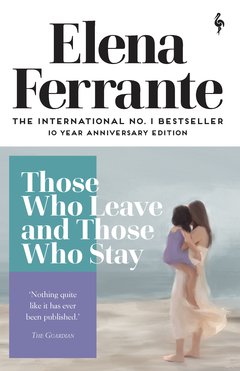 Cover: Those Who Leave and Those Who Stay - Elena Ferrante