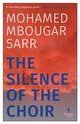 Cover: The Silence of the Choir - Mohamed Mbougar Sarr