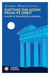 Cover: Shifting the Moon from its Orbit - Andrea Marcolongo