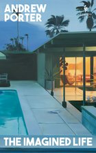 Cover: The Imagined Life - Andrew Porter