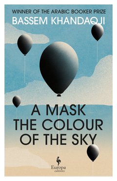 Cover: A Mask the Colour of the Sky - Basim Khandaqji