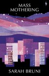 Cover: Mass Mothering - Sarah Bruni